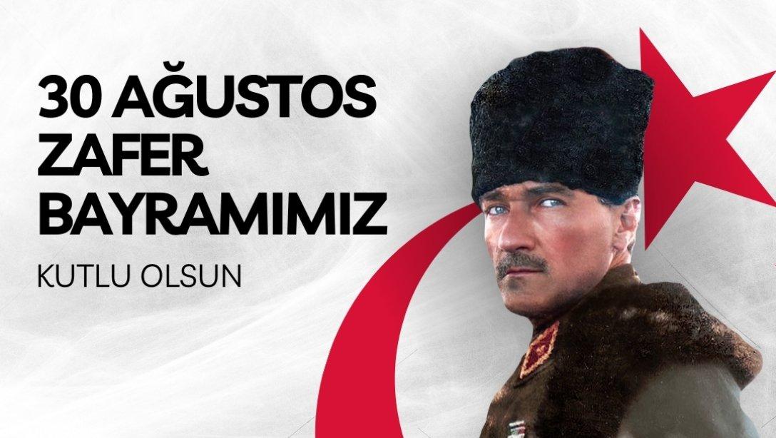 30 Ağustos Zafer Bayramımız Kutlu Olsun